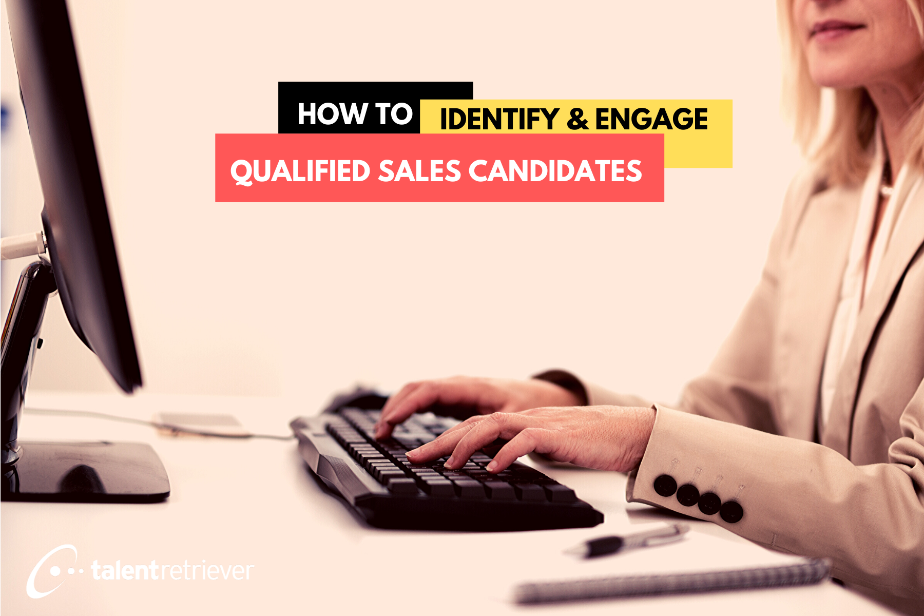 How to Identify and Engage Qualified Sales Candidates